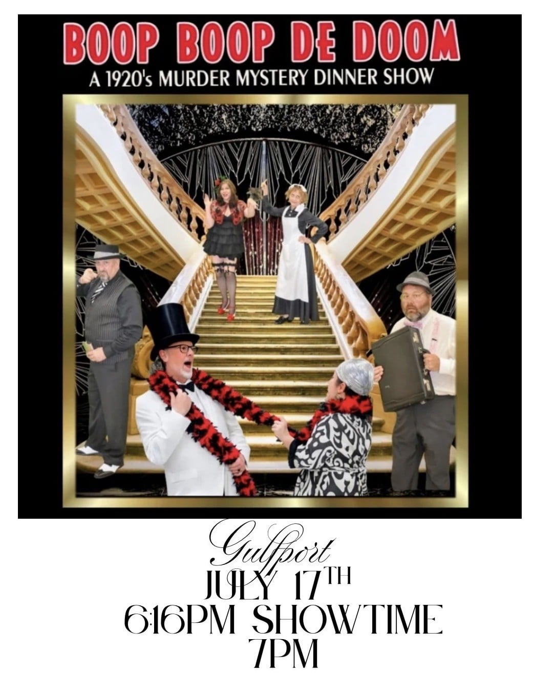 Poster for "Boop Boop De Doom: A 1920's Murder Mystery Dinner Show" featuring actors in period costumes on a grand staircase, with event details for July 17th in Gulfport.